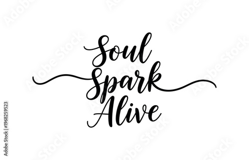 Soul Spark Alive. lettering and all elements in black. Vector style. AWhite background. Pure white background. Perfect isolation and visual consistency.