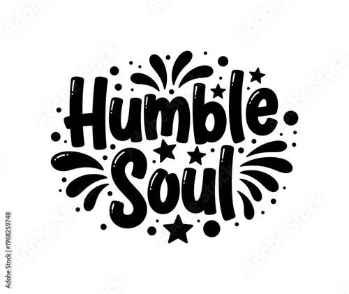 Humble Soul. lettering and all elements in black. Vector style. AWhite background. Pure white background. Perfect isolation and visual consistency. Funky