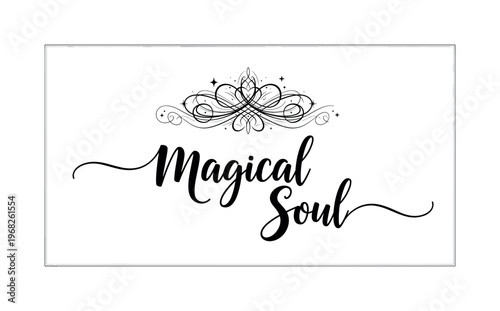 Magical Soul. lettering and all elements in black. Vector style. AWhite background. Pure white background. Perfect isolation and visual consistency. Elegant