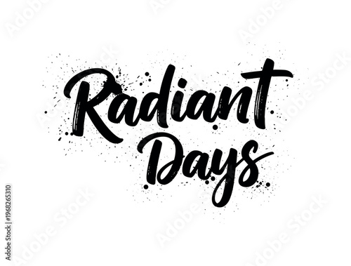 Radiant Days. lettering and all elements in black. Vector style. AWhite background. Pure white background. Perfect isolation and visual consistency. Grunge