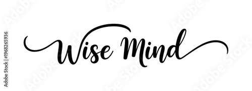 Wise Mind. lettering and all elements in black. Vector style. AWhite background. Pure white background. Perfect isolation and visual consistency. Elegant