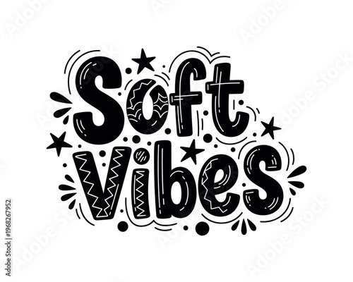 Soft Vibes. lettering and all elements in black. Vector style. AWhite background. Pure white background. Perfect isolation and visual consistency. Funky