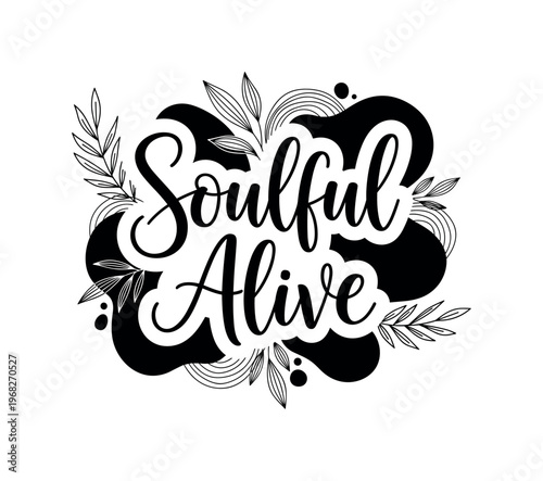 Soulful Alive. lettering and all elements in black. Vector style. AWhite background. Pure white background. Perfect isolation and visual consistency. Elegant