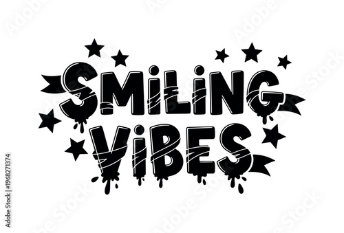Smiling Vibes. lettering and all elements in black. Vector style. AWhite background. Pure white background. Perfect isolation and visual consistency. Funky