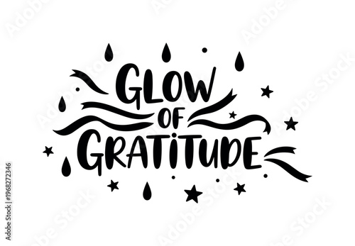 Glow of Gratitude. lettering and all elements in black. Vector style. AWhite background. Pure white background. Perfect isolation and visual consistency. Bold