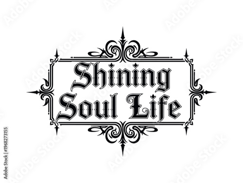 Shining Soul Life. lettering and all elements in black. Vector style. AWhite background. Pure white background. Perfect isolation and visual consistency.