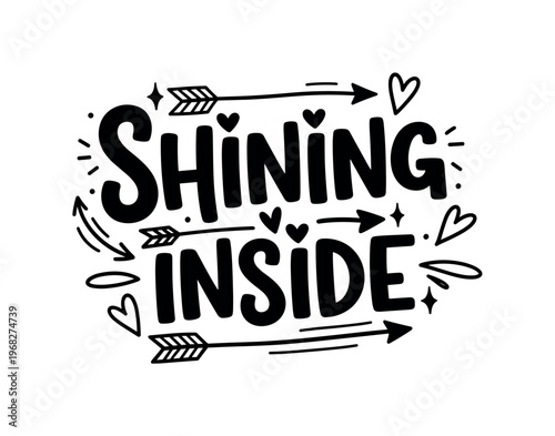 Shining Inside. lettering and all elements in black. Vector style. AWhite background. Pure white background. Perfect isolation and visual consistency. Bold