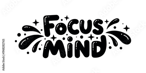 Focus Mind. lettering and all elements in black. Vector style. AWhite background. Pure white background. Perfect isolation and visual consistency. Funky