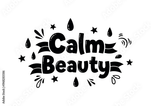 Calm Beauty. lettering and all elements in black. Vector style. AWhite background. Pure white background. Perfect isolation and visual consistency. Funky