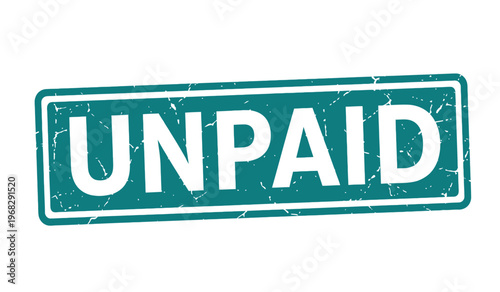 Vintage style teal and white 'unpaid' sign indicating a debt or financial obligation