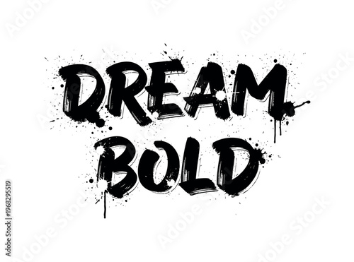 Dream Bold. lettering and all elements in black. Vector style. AWhite background. Pure white background. Perfect isolation and visual consistency. Grunge