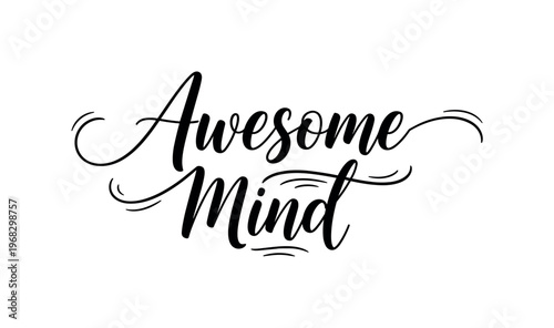 Awesome Mind. lettering and all elements in black. Vector style. AWhite background. Pure white background. Perfect isolation and visual consistency. Elegant