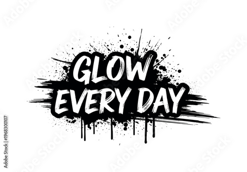 Glow Every Day. lettering and all elements in black. Vector style. AWhite background. Pure white background. Perfect isolation and visual consistency. Grunge