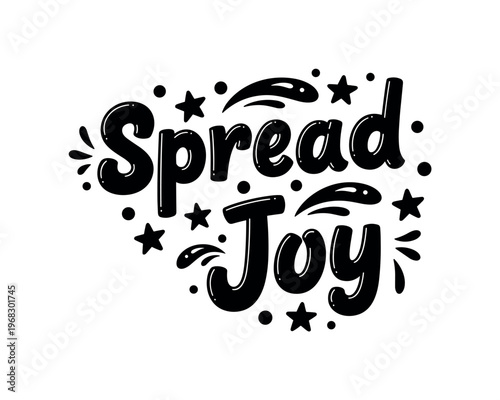 Spread Joy. lettering and all elements in black. Vector style. AWhite background. Pure white background. Perfect isolation and visual consistency. Funky
