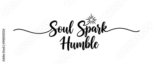 Soul Spark Humble. lettering and all elements in black. Vector style. AWhite background. Pure white background. Perfect isolation and visual consistency.
