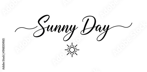 Sunny Day. lettering and all elements in black. Vector style. AWhite background. Pure white background. Perfect isolation and visual consistency. Elegant