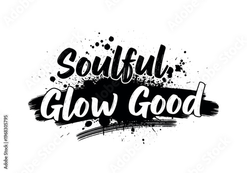 Soulful Glow Good. lettering and all elements in black. Vector style. AWhite background. Pure white background. Perfect isolation and visual consistency.