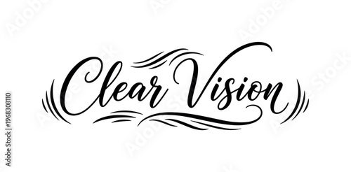 Clear Vision. lettering and all elements in black. Vector style. AWhite background. Pure white background. Perfect isolation and visual consistency. Elegant