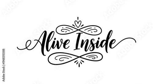Alive Inside. lettering and all elements in black. Vector style. AWhite background. Pure white background. Perfect isolation and visual consistency. Elegant