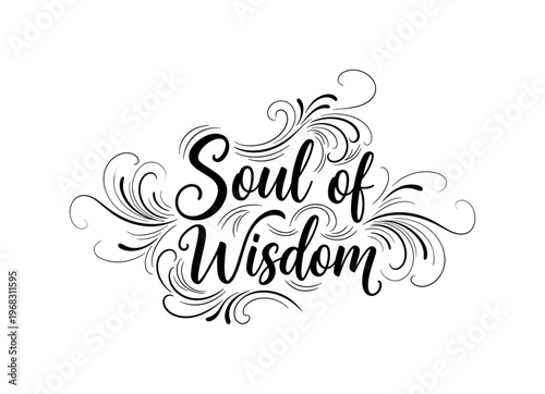 Soul of Wisdom. lettering and all elements in black. Vector style. AWhite background. Pure white background. Perfect isolation and visual consistency. Elegant