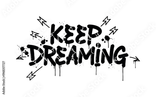 Keep Dreaming. lettering and all elements in black. Vector style. AWhite background. Pure white background. Perfect isolation and visual consistency. Funky