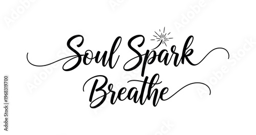 Soul Spark Breathe. lettering and all elements in black. Vector style. AWhite background. Pure white background. Perfect isolation and visual consistency.
