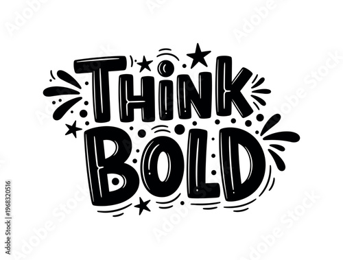 Think Bold. lettering and all elements in black. Vector style. AWhite background. Pure white background. Perfect isolation and visual consistency. Funky