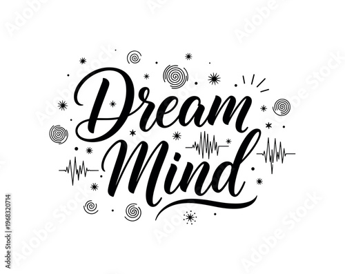 Dream Mind. lettering and all elements in black. Vector style. AWhite background. Pure white background. Perfect isolation and visual consistency. Elegant