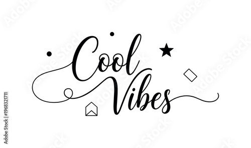 Cool Vibes. lettering and all elements in black. Vector style. AWhite background. Pure white background. Perfect isolation and visual consistency. Elegant
