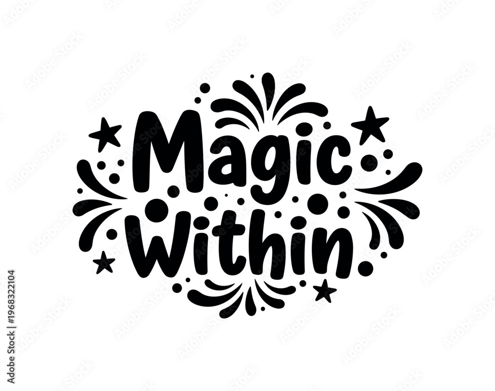 Obraz premium Magic Within. lettering and all elements in black. Vector style. AWhite background. Pure white background. Perfect isolation and visual consistency. Funky