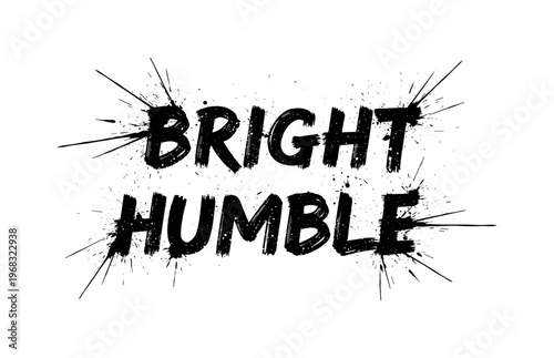 Bright Humble. lettering and all elements in black. Vector style. AWhite background. Pure white background. Perfect isolation and visual consistency. Grunge
