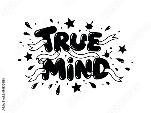 True Mind. lettering and all elements in black. Vector style. AWhite background. Pure white background. Perfect isolation and visual consistency. Funky