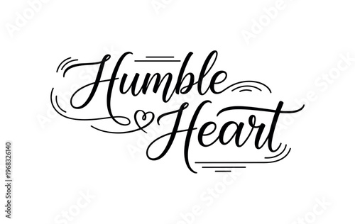 Humble Heart. lettering and all elements in black. Vector style. AWhite background. Pure white background. Perfect isolation and visual consistency. Elegant