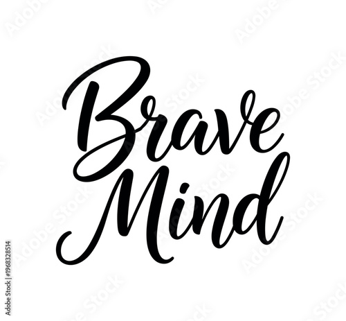 Brave Mind. lettering and all elements in black. Vector style. AWhite background. Pure white background. Perfect isolation and visual consistency. Elegant
