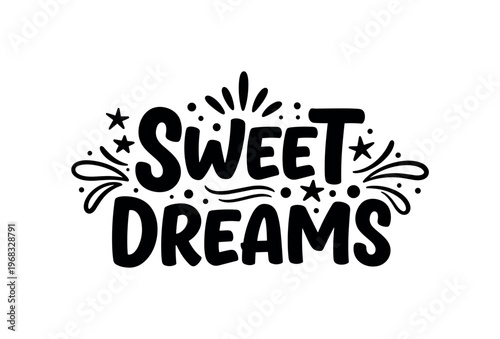 Sweet Dreams. lettering and all elements in black. Vector style. AWhite background. Pure white background. Perfect isolation and visual consistency. Bold