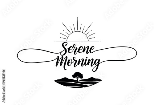 Serene Morning. lettering and all elements in black. Vector style. AWhite background. Pure white background. Perfect isolation and visual consistency. Elegant