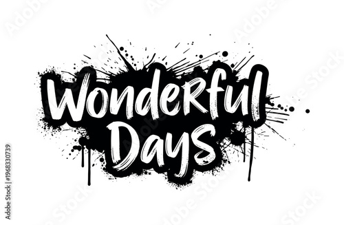 Wonderful Days. lettering and all elements in black. Vector style. AWhite background. Pure white background. Perfect isolation and visual consistency. Grunge