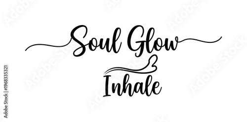Soul Glow Inhale. lettering and all elements in black. Vector style. AWhite background. Pure white background. Perfect isolation and visual consistency.