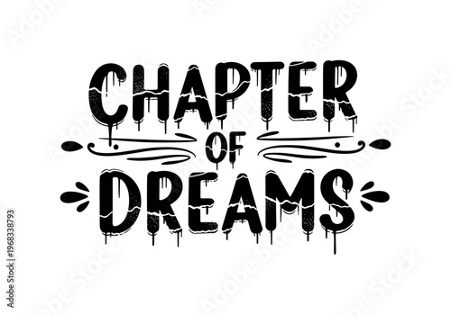 Chapter of Dreams. lettering and all elements in black. Vector style. AWhite background. Pure white background. Perfect isolation and visual consistency.