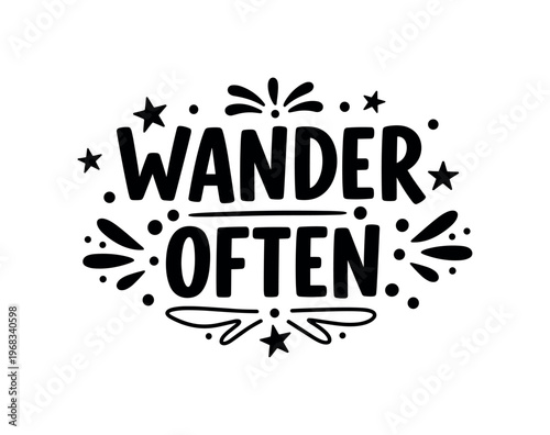 Wander Often. lettering and all elements in black. Vector style. AWhite background. Pure white background. Perfect isolation and visual consistency. Bold
