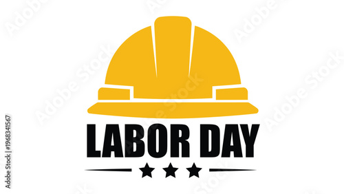 Labor day badge design with construction helmet and stars symbolizing industrial workforce strength and workers appreciation holiday banner concept