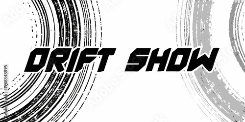 A promotional image for a drift show featuring tire tracks and text