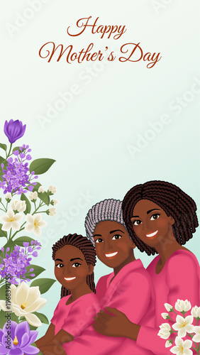 Happy Mothers day vertical vector illustration with three generations of African women hugging on floral background with copy space.