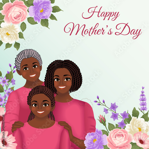 Mothers day square vector illustration with three generations of African women: grandmother, mother and daughter on floral background with copy space.