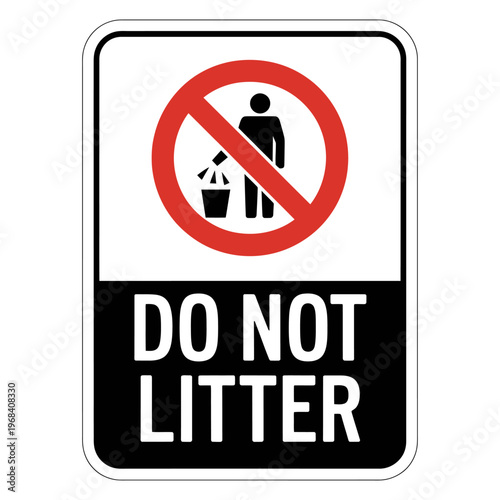 Do not litter warning sign with red prohibition symbol  no littering allowed here