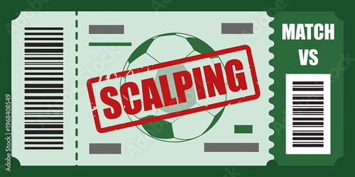 Soccer ticket with scalping stamp and barcode on green background