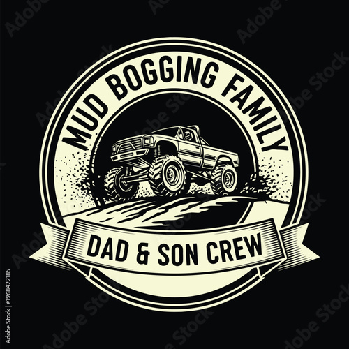 Mud bogging family with dad and son crew driving a truck tshirt design