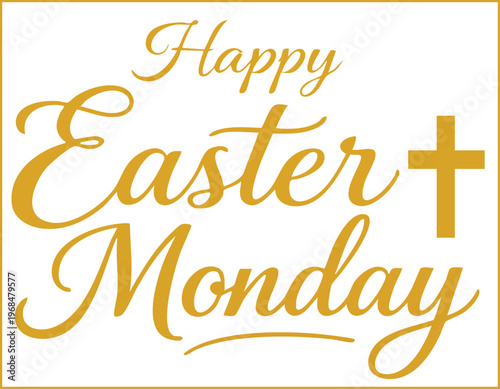 Happy easter monday greeting card with a golden cross symbol