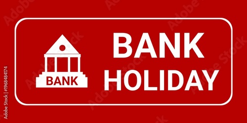 Bank Holiday. Bank Holiday concept. Template for background, banner, card, poster with text inscription. Bank Holiday Vector illustration.

