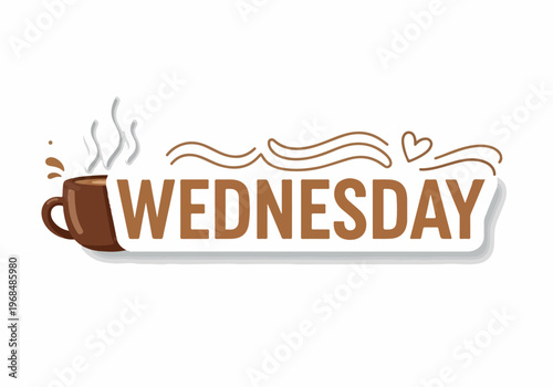 Cheerful Wednesday coffee illustration, a warm steaming mug alongside elegant text and playful swirls, perfect for a delightful mid-week break and inspiration